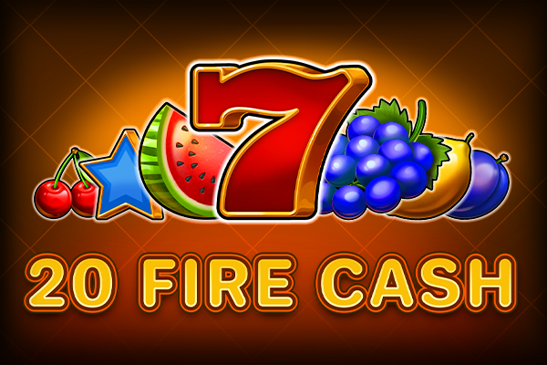 20 Fire Cash